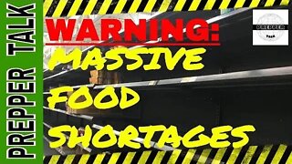 MASSIVE FOOD COLLAPSE Of 2022 and Why YOU Should Be Preparing