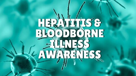 Hepatitis and Blood Borne Pathogens