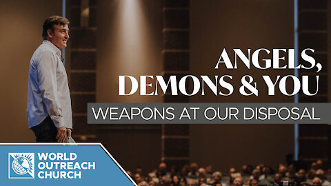 Angels, Demons & You — Weapons At Our Disposal