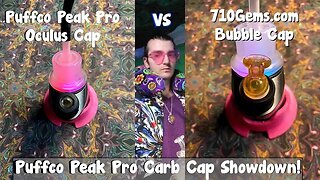 Puffco Peak Pro Carb Cap Showdown! Oculus Cap vs Bubble Cap Function Comparison