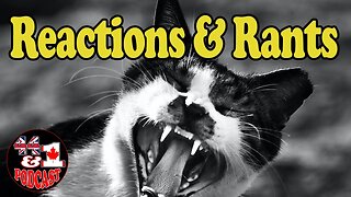 Reactions and RANTS - Episode 66 - 44and1 Podcast