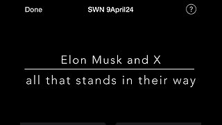 SWN 9April24 - Shellenberger says it plainly: Elon Musk and X are all that stands in their way