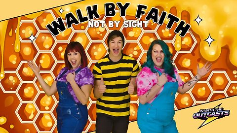 "Walk By Faith, Not By Sight" - w/ Buzz the Bee | In With The Outcasts