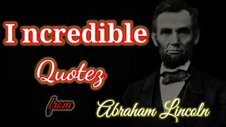 INCRIDIBLE of Quotes Abraham Lincoln