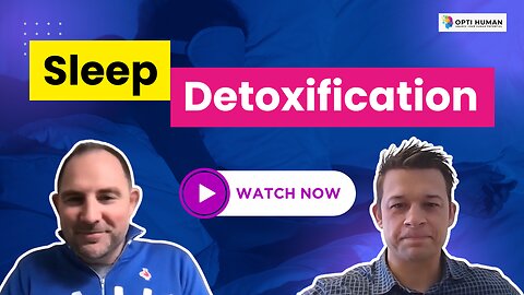 Sleep and Detoxification | Dr. Scott Wustenberg & Dr. Eric Hanson