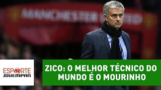 "O melhor técnico do mundo é o Mourinho", diz Zico