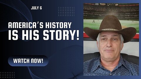 America's History is His Story! (July 6)