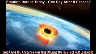 NASA And JPL Announce Near Miss Of Large NEO Last Night!