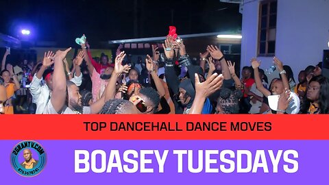 Boasey Tuesdays, Best dancehall videos