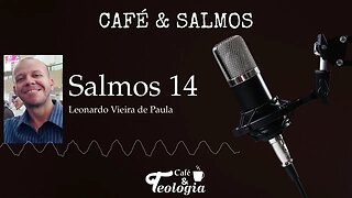 Salmos 14 - Café & Salmos