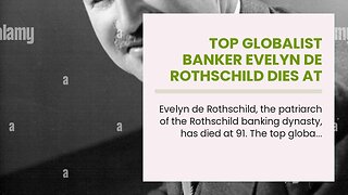 Top Globalist Banker Evelyn De Rothschild Dies at 91