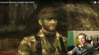 An Incorrect Summary of Metal Gear Solid 3 Part 1 by Max0r Reaction