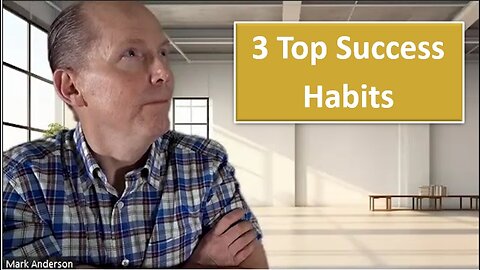 3 Top Success Habits - Pass on Generational Wealth (Video #12)