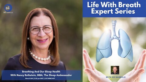 Breathing And Our Sleep Health With Nancy Rothstein, The Sleep Ambassador