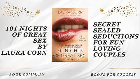 ‘101 Nights of Great Sex’ by Laura Corn. Seduction Tips For Fun Loving Couples | Book Summary