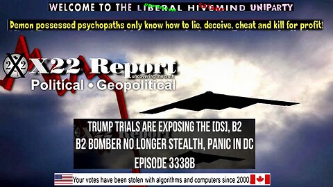 Ep 3338b - Trump Trials Are Exposing The [DS], B2 Bomber No Longer Stealth, Panic In DC
