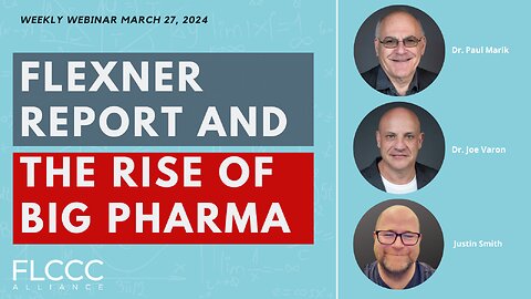 Flexner Report And The Rise Of Big Pharma: FLCCC Weekly Update