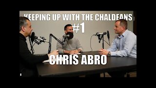 Keeping Up With The Chaldeans: With Chris Abro