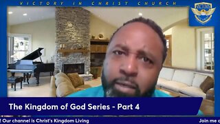 The Kingdom of God Series - Part 4