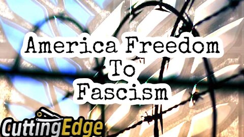 CuttingEdge: America Freedom to Fascism? (May 20, 2020)