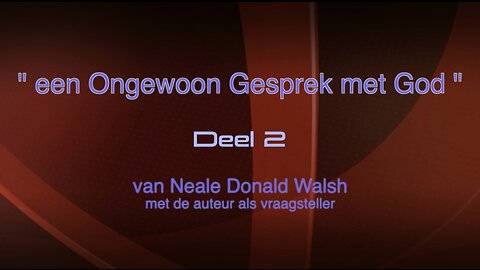 Een ongewoon gesprek met God - Neale Donald Walsh - deel 2 - Nederl.ot - Open Vizier