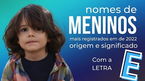 Nomes masculinos com a letra e origem e significado