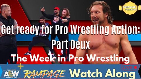 Wrestling Uncensored | The Week in Pro Wrestling | AEW Rampage Watch Along Live