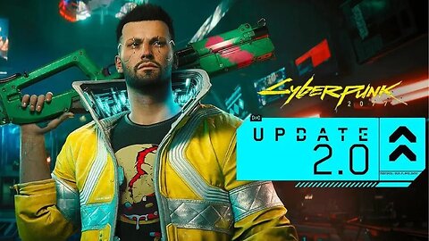 This Changes Everything! - Cyberpunk 2077 2.0 Update Let's Play - Part 1