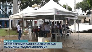 HIV e AIDS: Ações de Prevenção e Conscientização realizadas hoje no Centro de GV.