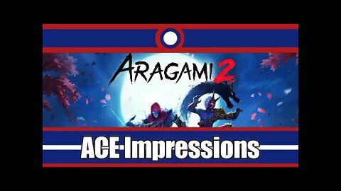 ACE Impressions Aragami 2