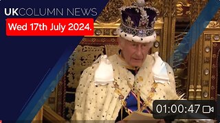 UK Column News - Wednesday 17th July 2024.