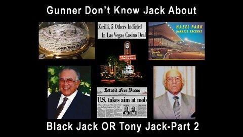 Episode 5/Part 2: Gunner Don't Know Jack about Black Jack or Tony Jack