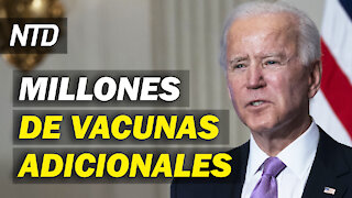 Biden ordena millones de dosis de vacunas adicionales; Greene acusa a Biden de abuso de poder | NTD