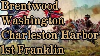 Battles Of The American Civil War | Ep. 56 | Brentwood Washington Charleston Harbor First Franklin