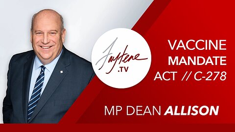 Vaccine Mandate Act with MP Dean Allison