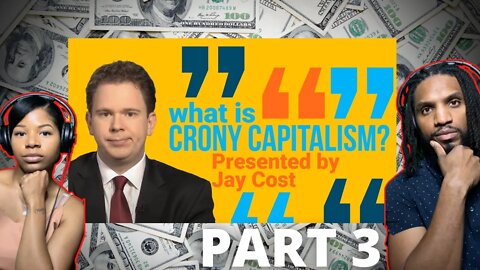 What Is Crony Capitalism Part 3 | Reaction