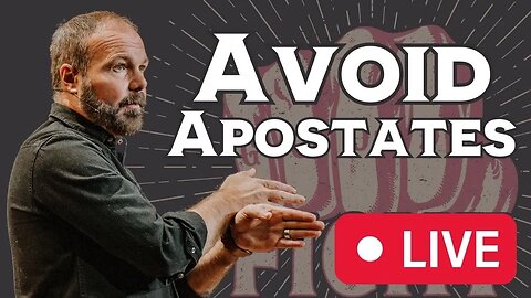 Why you need to avoid apostates (in a world filled with them)