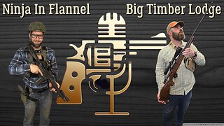 Ninja In Flannel / Big Timber Lodge All Are Welcome Podcast S1E9