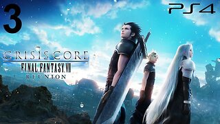 Crisis Core: Final Fantasy VII Reunion (PS4) - Playthrough (Part 3)