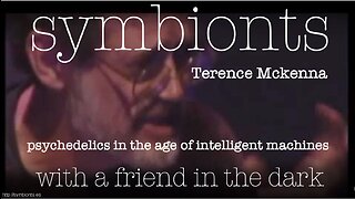 Terence Mckenna - psychedelics in the age of intelligent machines