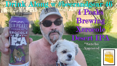 Drink Along #46 4 Peaks Xerocole Desert IPA 4.75/5