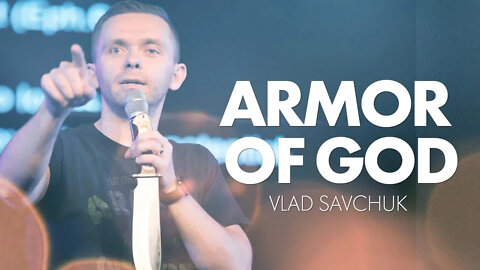 ARMOR OF GOD | Pastor Vlad