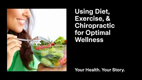 Using Diet, Exercise, & Chiropractic for Optimal Wellness