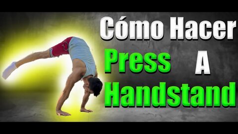 Como hacer Press To Handstand (pino olímpico): (Tutorial Completo+ Guía de entrenamiento)