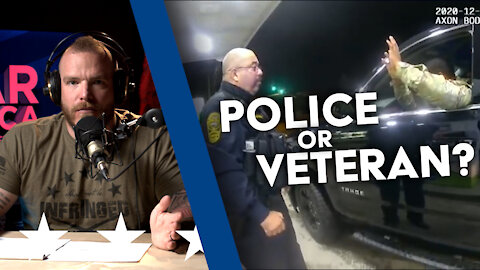 Cop or Veteran?? the World is Making Us Choose | UNCENSORED | EP 176