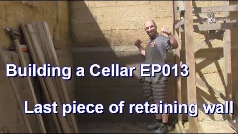Building a root cellar EP013 - Last piece of retaining wall