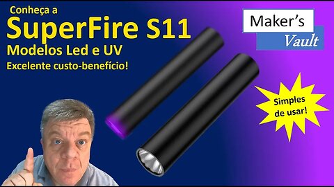 SuperFire S11: Conheça os modelos Led e UV dessa lanterna com excelente custo-benefício!