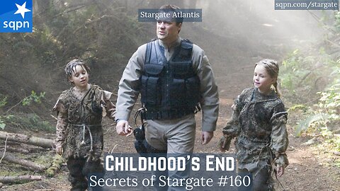 Childhood's End (Stargate Atlantis) - The Secrets of Stargate