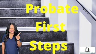 Probate First Step
