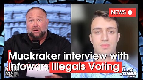 Alex Jones interview with Muckraker about illegals voting.